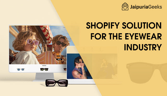 Shopify solution for the eyewear industry